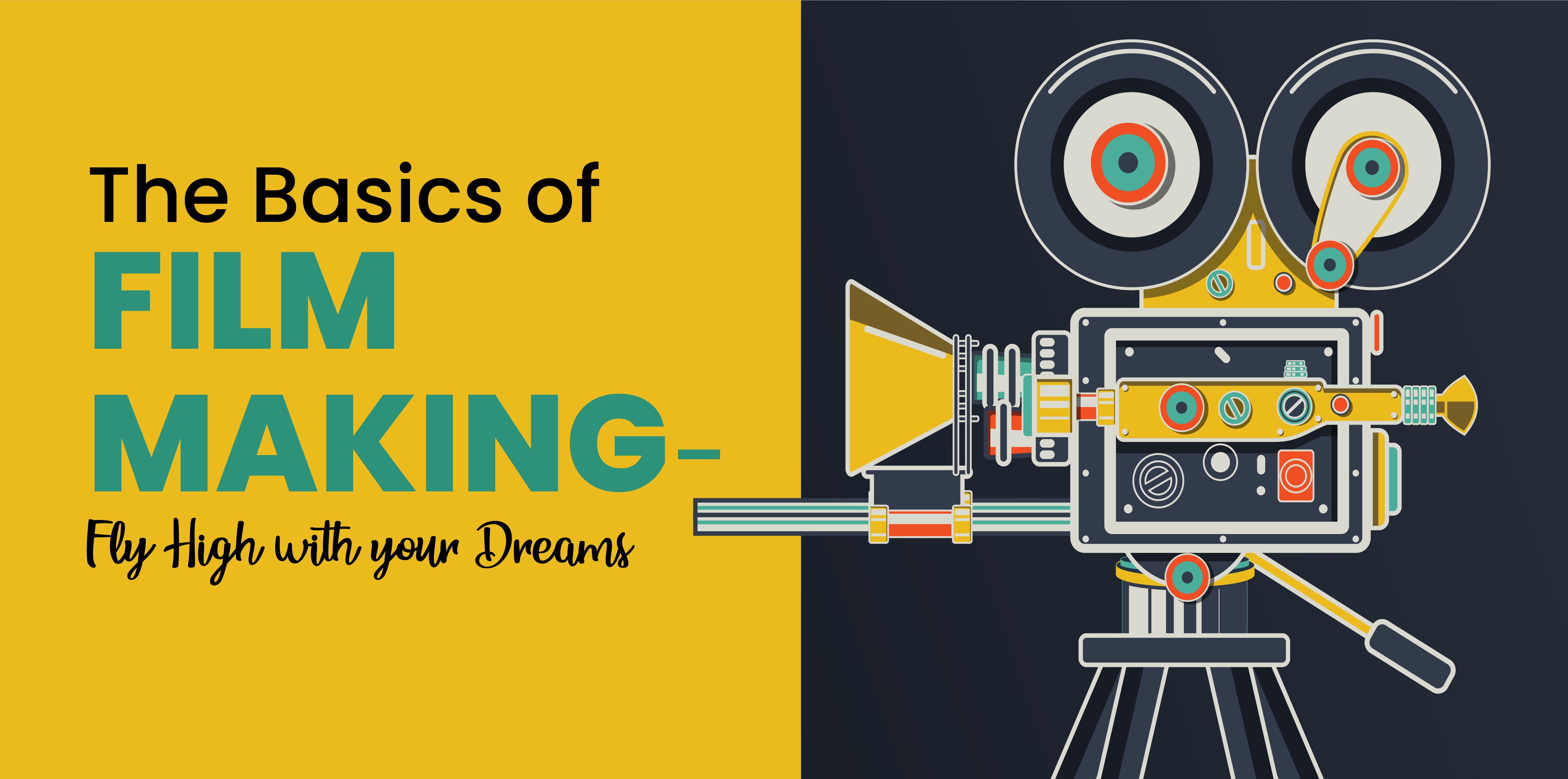 The Basics of Film Making- Fly High with Your Dreams