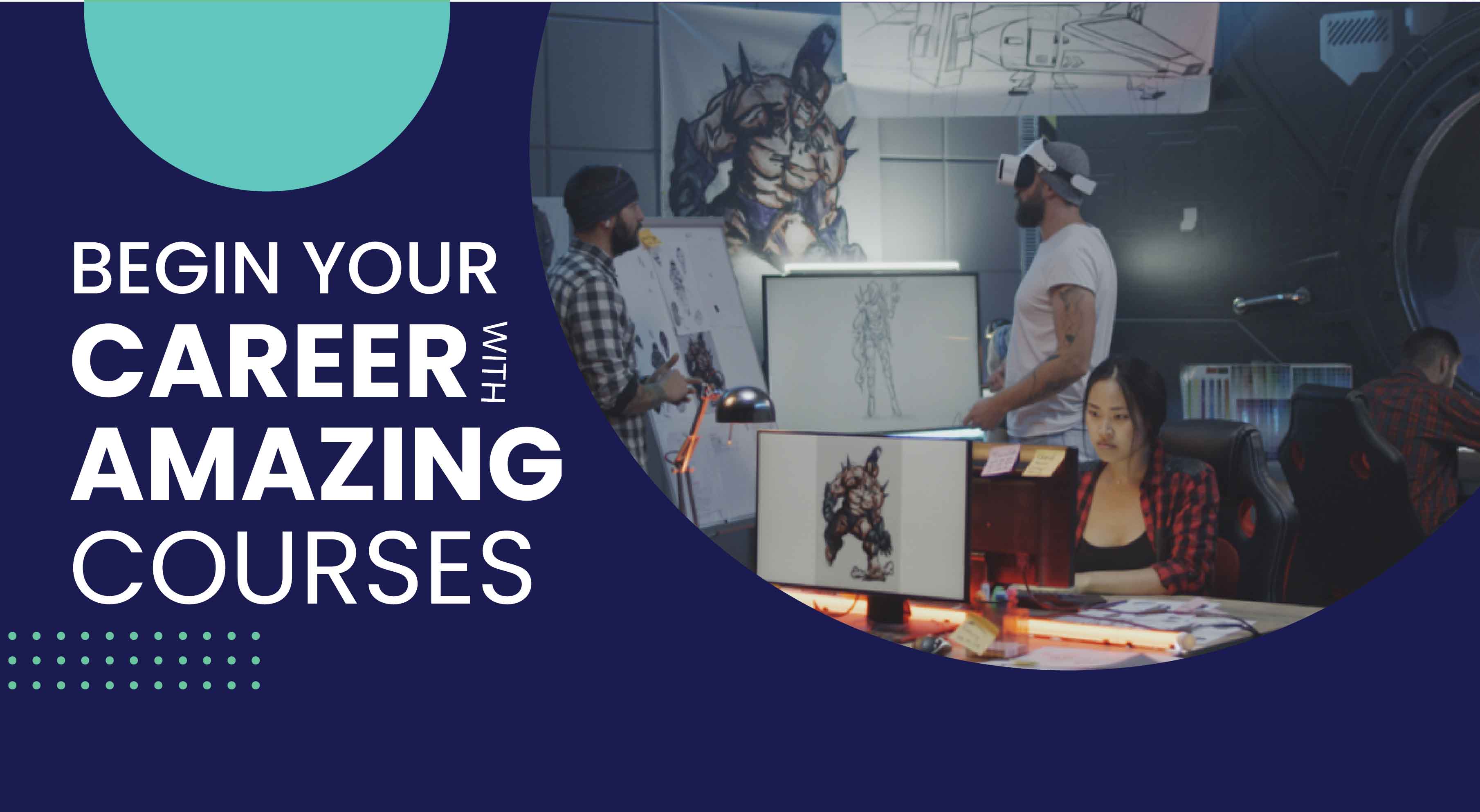 Begin Your Career with Amazing Courses