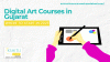 Digital Art Courses in Gujarat Where to Start in 2025
